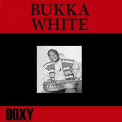 Bukka White (Doxy Collection) - Bukka White