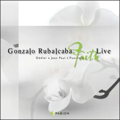 Gonzalo Rubalcaba Live Faith - Gonzalo Rubalcaba Gonzalo Rubalcaba Live Faith - Gonzalo Rubalcaba