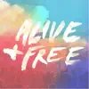 Alive and Free - EP album lyrics, reviews, download