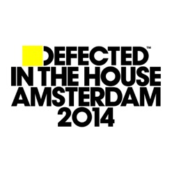 DEFECTED IN THE HOUSE - AMSTERDAM 2014 cover art