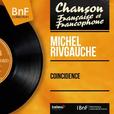 Coïncidence (feat. Robert Chauvigny et son orchestre) [Mono Version] - EP - Michel Rivgauche
