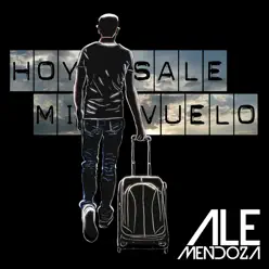 Hoy Sale Mi Vuelo - Single - Ale Mendoza