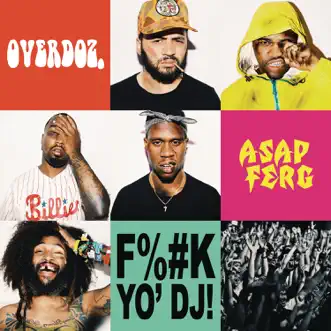 F**k Yo DJ (feat. A$AP Ferg) by OverDoz. song reviws