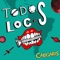 Todos Locos - Los Caligaris lyrics