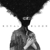 Royal Blood - Loose Change