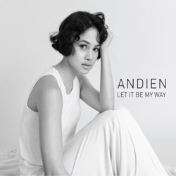 Andien - Let It Be My Way (From "Hijab")
