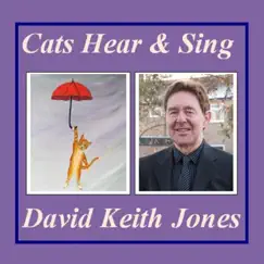 Cats: Hear and Sing by David Keith Jones album reviews, ratings, credits