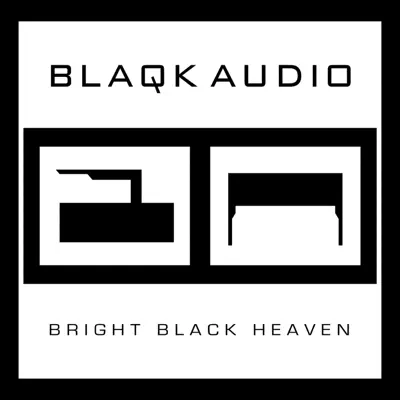 Bright Black Heaven - Blaqk Audio