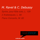 Red Edition - Ravel & Debussy: Syrinx, pour flûte solo, L. 129 & Piano Concerto, M. 83 - Peter Schmalfuss, Marko Munih & Radio Symphony Orchestra Ljubljana