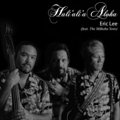 Eric Lee - Hali'ali'a Aloha (feat. The Makaha Sons)