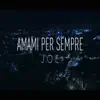 Amami per sempre - Single album lyrics, reviews, download