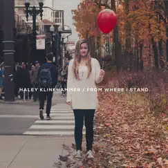 From Where I Stand by Haley Klinkhammer album reviews, ratings, credits