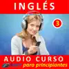 Inglés - Audio Curso para Principiantes 3 album lyrics, reviews, download