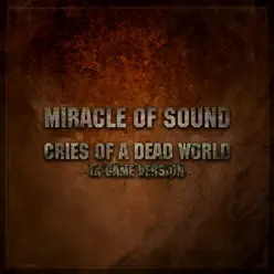 Cries of a Dead World (In Game Version) - Single - Miracle of sound