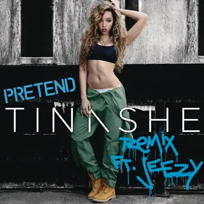 Pretend (Remix) [feat. Jeezy] - Single - Tinashe