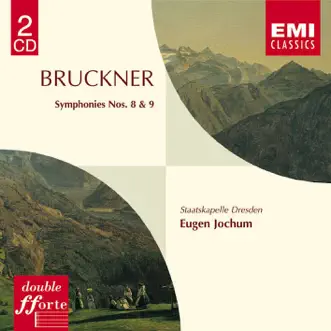 Bruckner: Symphonies 8 & 9 by Eugen Jochum & Staatskapelle Dresden album reviews, ratings, credits