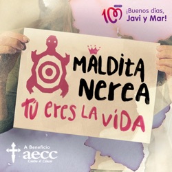 Maldita Nerea - Tú Eres la Vida