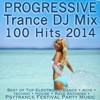 Progressive Trance DJ Mix 100 Hits 2014 - Best of Top Electronic Dance, 2014