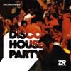 Z Records presents Disco House Party, 2007
