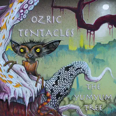 The Yum Yum Tree - Ozric Tentacles