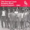 Live in Concert 1963 (feat. The Goerge Lewis Ragtime Band) album lyrics, reviews, download