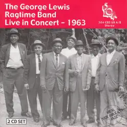 Live in Concert 1963 (feat. The Goerge Lewis Ragtime Band) - George Lewis Live in Concert 1963 (feat. The Goerge Lewis Ragtime Band) - George Lewis