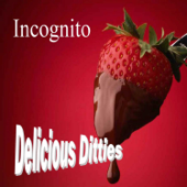 Delicious Ditties - Incognito