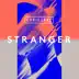 Stranger song reviews