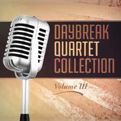 Daybreak Quartet Collection, Vol. III by Daybreak Quartet album reviews, ratings, credits