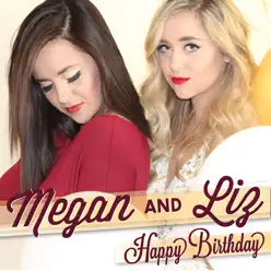 Happy Birthday (Acoustic Version) - Single - Megan and Liz Happy Birthday (Acoustic Version) - Single - Megan and Liz