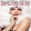 Snowfall Winter Chill Out (Intimacy and Lascivious Erotic Lounge)