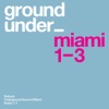 Underground Sound of Miami, Series 1 - 3, 2015