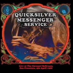 Live At The Carousel Ballroom, San Francisco, 4th April 1968 - Quicksilver Messenger Service