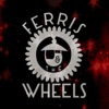 Ferris and the Wheels - EP