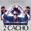 2 Cacho - Single album lyrics, reviews, download