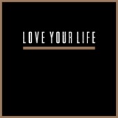 Love Your Life - EP artwork