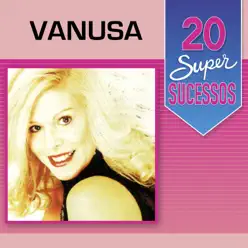 20 Super Sucessos: Vanusa - Vanusa