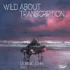 Stream & download Wild About Transcription...