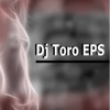 DJ Toro Eps - EP
