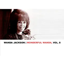 Wonderful Wanda, Vol. 8 - Wanda Jackson