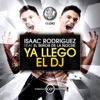 Ya Llego el DJ (feat. SR De La Noche) - Single