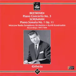 Beethoven: Piano Concerto No. 3 - Schumann: Piano Sonata No. 1 by Emil Giles, Moscow Radio Symphony Orchestra & Kirill Kondrashin album reviews, ratings, credits