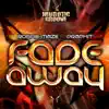 Fade Away (feat. Praphit) - EP album lyrics, reviews, download