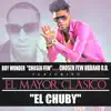 El Chuby (feat. El Mayor Classico) - Single album lyrics, reviews, download