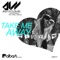 Take Me Away (feat. Jeffery Stephan) - Andy Woldman & Town & Room lyrics