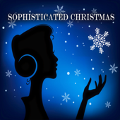 Sophisticated Christmas (The Most Beautiful Christmas Carols) - Verschiedene Interpreten