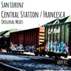 Central Station / Francesca - Single