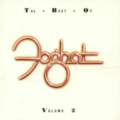 The Best of Foghat, Vol. 2 - Foghat