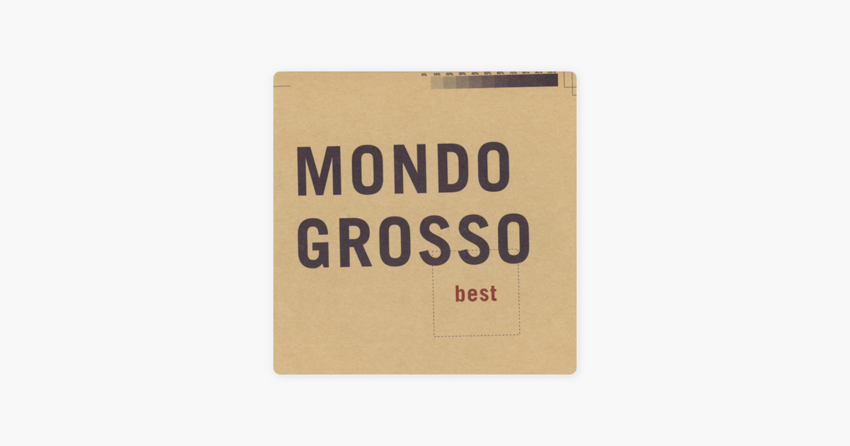 Mondo Grosso Best By Mondo Grosso On Apple Music apple music