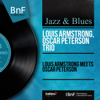 Louis Armstrong Meets Oscar Peterson (Mono Version) - Louis Armstrong & Oscar Peterson Trio